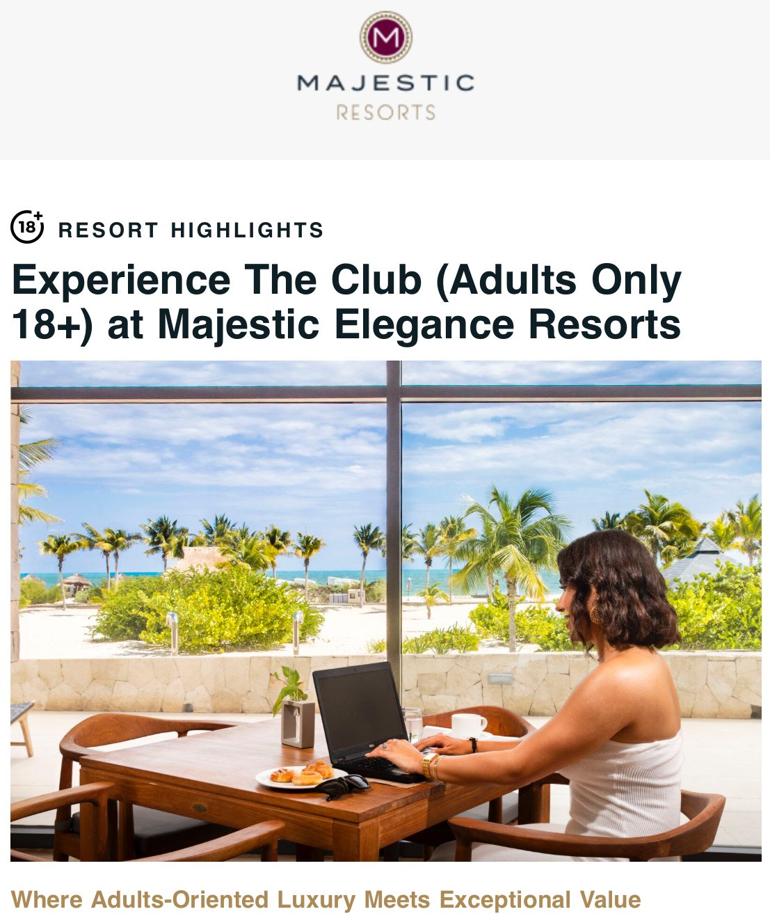 Experience The Club (adults only 18+) at Majestic Elegance Resorts — where adults-oriented luxury meets exceptional value