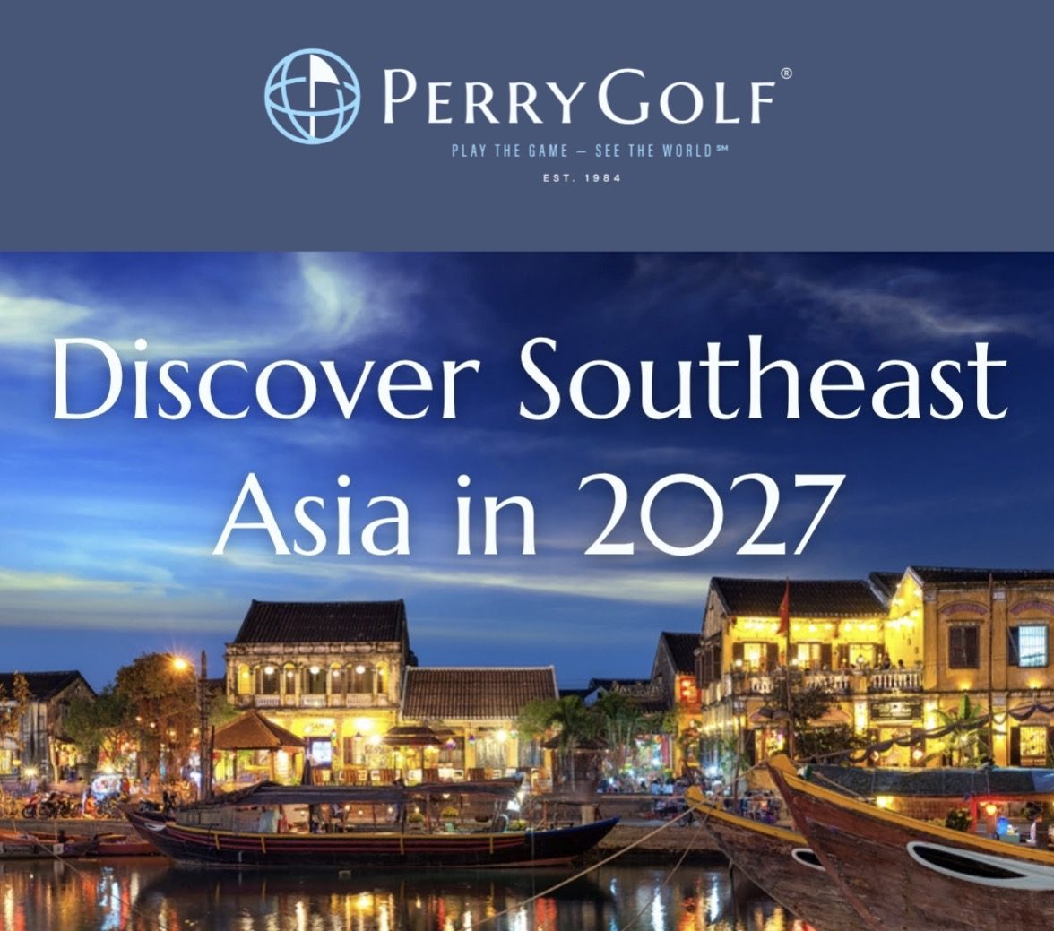 Discover Southeast Asia in 2027 — two new PerryGolf small group tours. Play the game, see the world