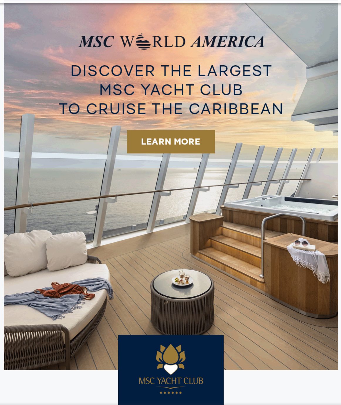 MSC EXCLUSIVE YACHT CLUB EXPERIENCE — because you're worth it. Elevated luxury every day